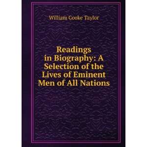   the Lives of Eminent Men of All Nations: William Cooke Taylor: Books