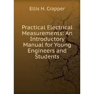   Manual for Young Engineers and Students Ellis H. Crapper Books