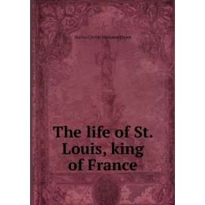   of St. Louis, king of France: Marius Cyrille Alphonse [Sepet: Books