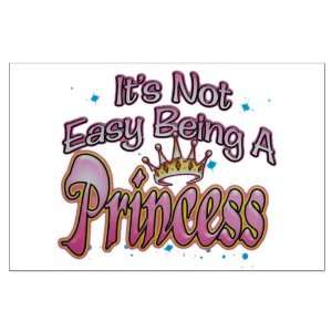  Large Poster Its Not Easy Being A Princess Everything 