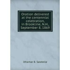   , in Brookline, N.H., September 8, 1869: Ithamar B. Sawtelle: Books