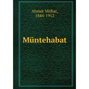  MÃ¼ntehabat 1844 1912 Ahmet Mithat Books