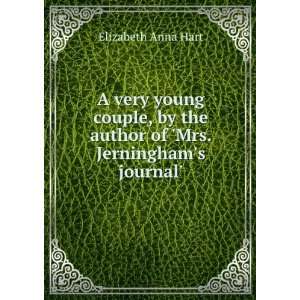   the author of Mrs. Jerninghams journal. Elizabeth Anna Hart Books