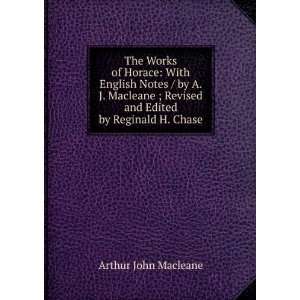   Macleane ; Revised and Edited by Reginald H. Chase Arthur John