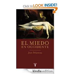 El miedo en Occidente (Taurus Pensamiento) (Spanish Edition) Delumeau 