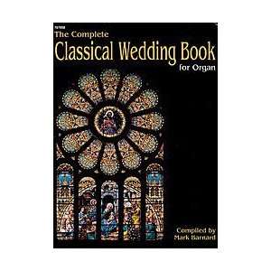  The Complete Classical Wedding Book for Organ Musical 