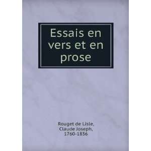   en vers et en prose: Claude Joseph, 1760 1836 Rouget de Lisle: Books