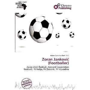   Zoran Jankovi (Footballer) (9786200516558) Adam Cornelius Bert Books