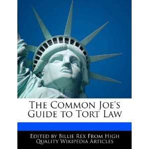   The Common Joes Guide to Tort Law (9781241589592) Billie Rex Books