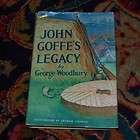 John Goffes Legacy Woodbur​y HC/DJ Mill 1st Ed 1955