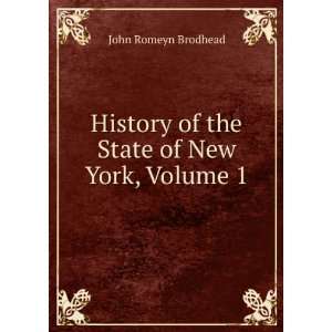   of the State of New York, Volume 1 John Romeyn Brodhead Books