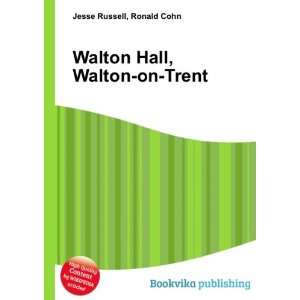    Walton Hall, Walton on Trent Ronald Cohn Jesse Russell Books