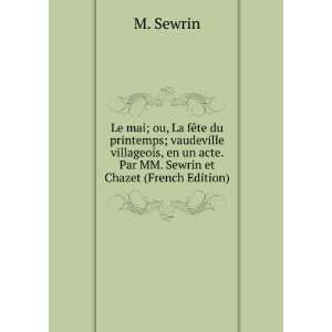  Le mai; ou, La fÃªte du printemps; vaudeville villageois 