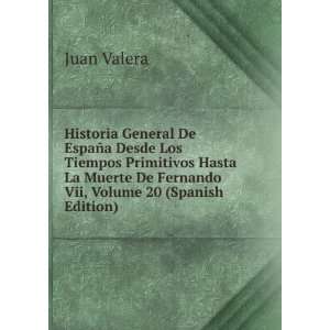   De Fernando Vii, Volume 20 (Spanish Edition) Juan Valera Books