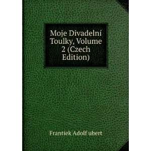  Moje DivadelnÃ­ Toulky, Volume 2 (Czech Edition 