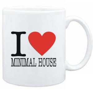  Mug White  I LOVE Minimal House  Music Sports 