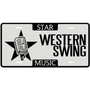  New  I Am A Western Swing Star !  License Plate Music 