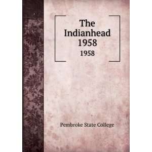  The Indianhead. 1958 Pembroke State College Books
