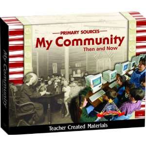  Primary Sources: My Community Then and Now: Everything 
