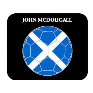 John McDougall (Scotland) Soccer Mouse Pad
