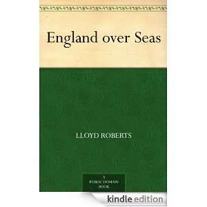 England over Seas: Lloyd Roberts:  Kindle Store