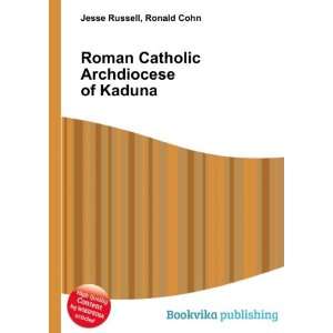   Roman Catholic Archdiocese of Kaduna Ronald Cohn Jesse Russell Books