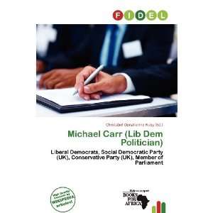  Michael Carr (Lib Dem Politician) (9786134974158 