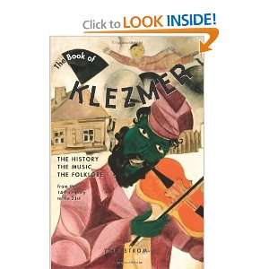  The Book of Klezmer The History, the Music, the Folklore 
