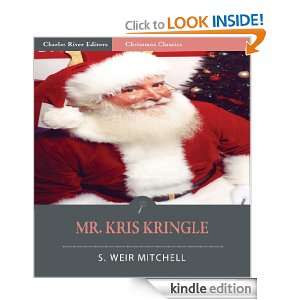 Mr. Kris Kringle: A Christmas Tale (Illustrated): S. Weir Mitchell 