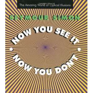   Amazing World of Optical Illusions [Hardcover]: Seymour Simon: Books