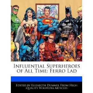  Influential Superheroes of All Time Ferro Lad 
