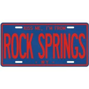  NEW  KISS ME , I AM FROM ROCK SPRINGS  WYOMINGLICENSE 