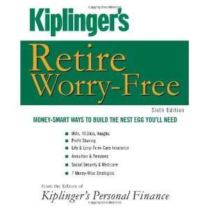 Retire Worry Free Money Smart Ways to Build the Nest Egg Youll Need 