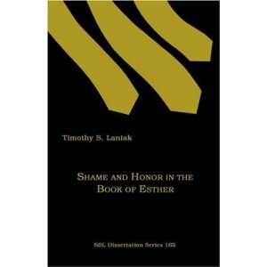   and Honor in the Book of Esther [Paperback] Timothy S. Laniak Books