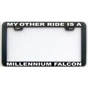   MY OTHER RIDE IS A MILLENNIUM FALCON LICENSE PLATE FRAME Automotive