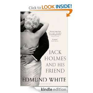 Jack Holmes and His Friend Edmund White  Kindle Store