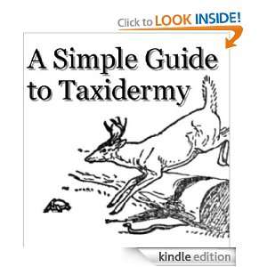 How to Taxidermy Animals; A Guide to Learn Taxidermy Nick Randall 