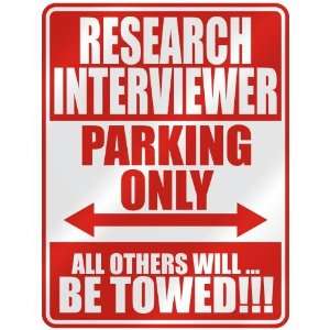   RESEARCH INTERVIEWER PARKING ONLY  PARKING SIGN OCCUPATIONS 