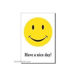 Have a Nice Day Magnet 