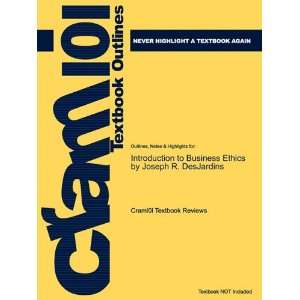  Studyguide for Introduction to Business Ethics by Joseph R 