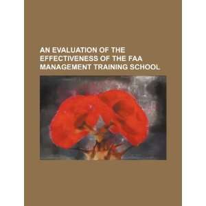   FAA Management Training School (9781234502591) U.S. Government Books