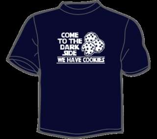 COME TO THE DARK SIDE WE HAVE COOKIES T Shirt star wars  