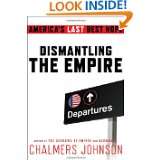 Dismantling the Empire Americas Last Best Hope (American Empire 