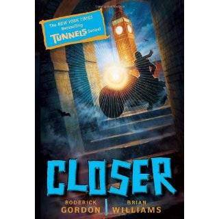 Closer (Tunnels) by Roderick Gordon and Brian Williams (Mar 1, 2012)