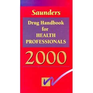  Saunders Drug Handbook for Health Professionals 2000 