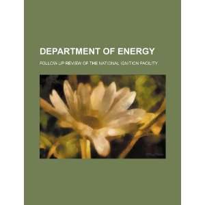  Department of Energy follow up review of the National 