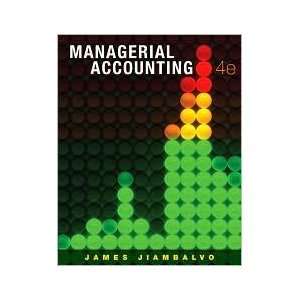  Managerial Accounting 4th (forth) edition Text Only: James 