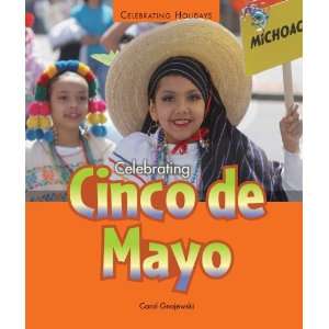 Celebrating Cinco de Mayo (Celebrating Holidays) [Library Binding]