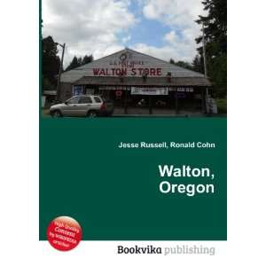  Walton, Oregon Ronald Cohn Jesse Russell Books