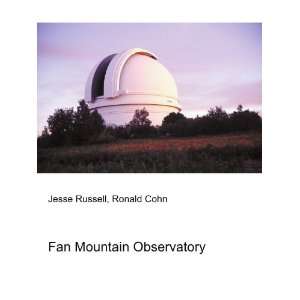  Fan Mountain Observatory Ronald Cohn Jesse Russell Books